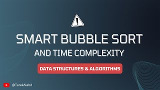 #09 Smart Bubble Sort & Time Complexity [Data Structures & Algorithms]