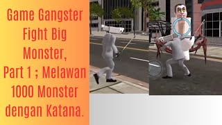 Game: GT Gangster Fight Big Monster Part 1,Kameramen VS 1000Monster#video screenshot 4