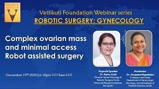 Complex Ovarian Mass and Minimal Access Robot Assisted Surgery- Drs. Rama Joshi & Anupama Rajanbabu