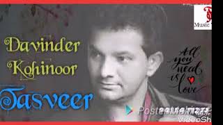 Davinder Kohinoor | New Punjabi Song 2018 | Tasveer | Latest Punjabi Songs | By Music Track Chakde