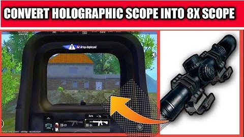 Convert Holo graphic scope into 8x scope||convert 3x scope into 8x scope