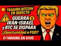 🔴 TRADING BITCOIN EN DIRECTO ⚠️ GUERRA IRÁN ISRAEL y BTC SE DISPARA ¿Oportunidad o FUD?