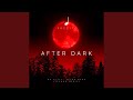 After dark