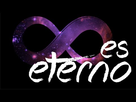 Video: Que Es La Eternidad