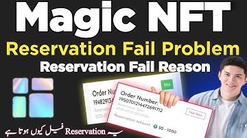 Magic NftvReservation Fail Problem // reservation fail q hota he #magicnftnewupdate