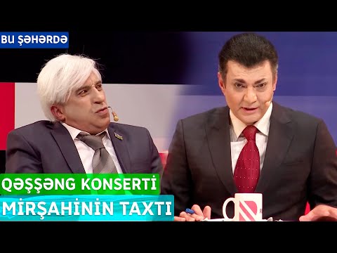 Bu Şəhərdə - Mirşahinin Taxtı (QəşşƏng Konserti, 2022)