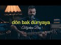 Tolgahan ba  dn bak dnyaya pinhani akustik cover