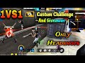 1 vs 1 custom challenge  only headshots gameplay fast moment and gloo wall freefire gaming
