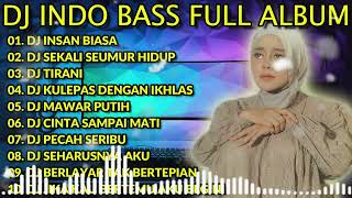 DJ INDO BASS FULL ALBUM 2023 - INSAN BIASA (LAGU TERBARU LESTI) FULL ALBUM LESTI KEJORA