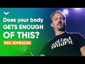 Your Body Needs These 8 Things for You to Be Healthy, Successful, and Happy | Eric Edmeades