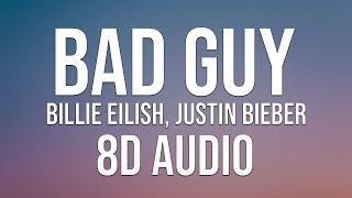 Billie Eilish, Justin Bieber - bad guy (Lyrics) (8D Audio)