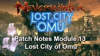 Neverwinter: Patch Notes Module 13 Lost City of Omu (what's new)