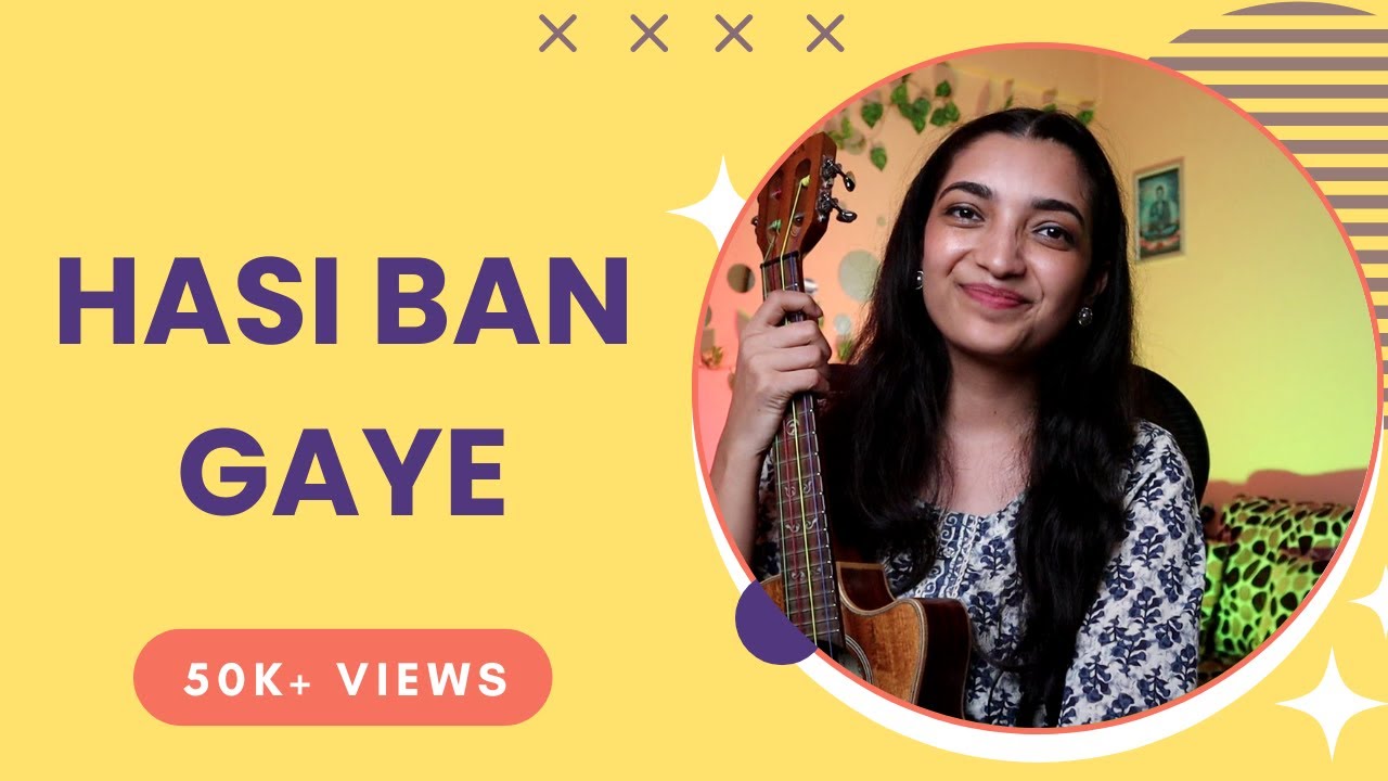 Hasi Ban Gaye Ukulele Tutorial | Sayali Tank