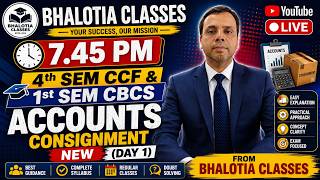 4th SEM CCF & 1st SEM CBCS ACCOUNTS Consignment New (Day 1) | BCOM | CU