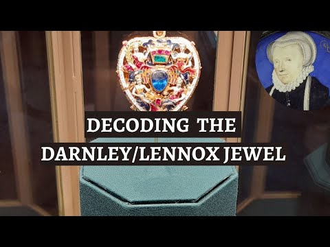 THE DARNLEY OR LENNOX JEWEL | famous Stuart jewels | famous royal women | Royal jewels documentary