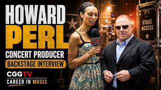 Howard Perl Concert Producer Backstage Interview | CGGTV | Career in Music