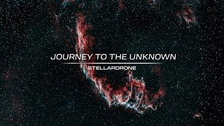 Journey to the Unknown - Stellardrone | Mix
