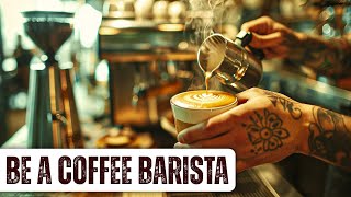 How To Become A Coffee Barista?