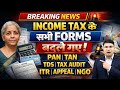 Income Tax के सभी Forms बदले गए | PAN, TAN, TDS, TAX AUDIT Forms Change from 1st April 2026