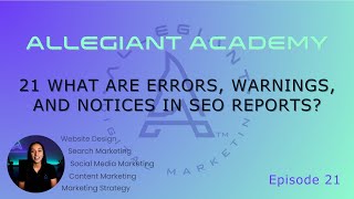 Errors, Warnings & Notices in SEO Reports Explained | Allegiant Academy