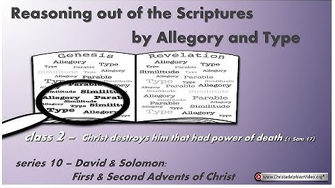 Reasoning from the Scriptures #10 David and Solomon #2 Christ destroys him that had power of death.