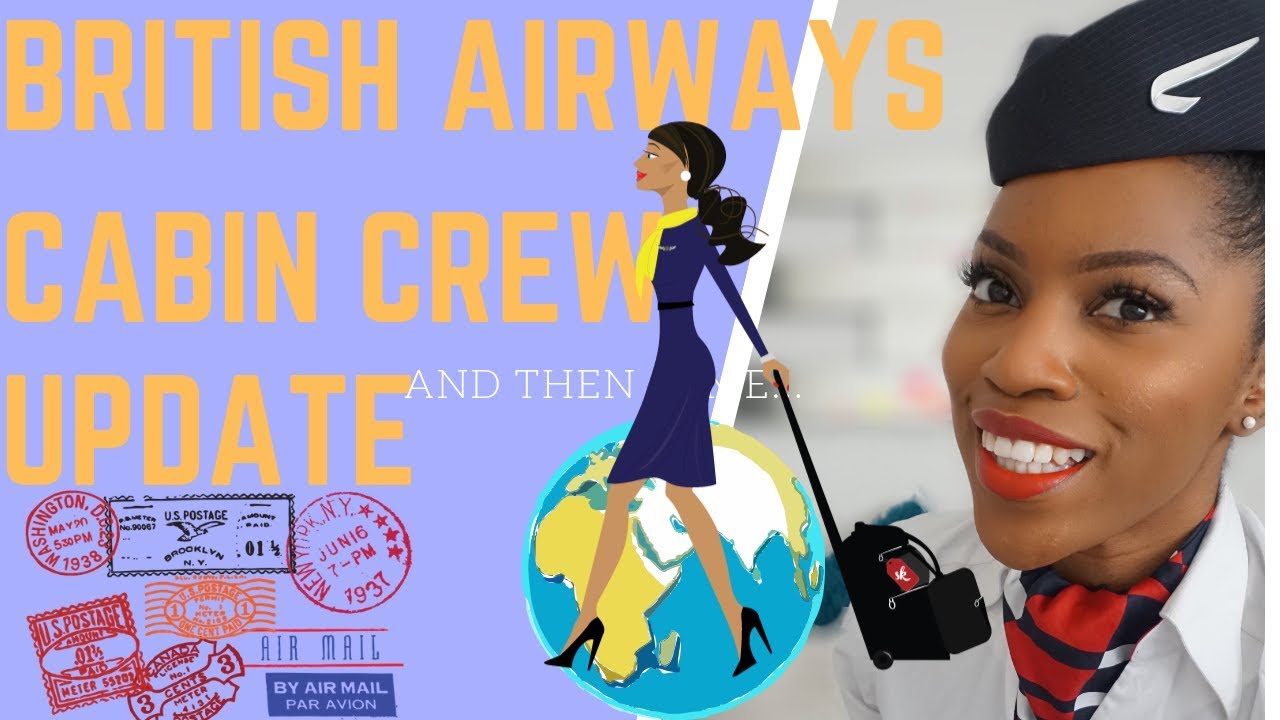 BRITISH AIRWAYS CABIN CREW UPDATE - YouTube