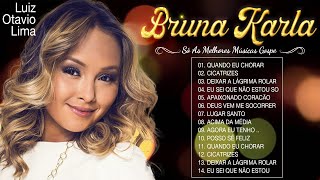 Bruna Karla As Melhores Musicas Gospel Mais Tocadas 2022 Cd Completo