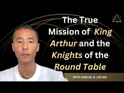 The True Mission of King Arthur and the Knights of the Round Table