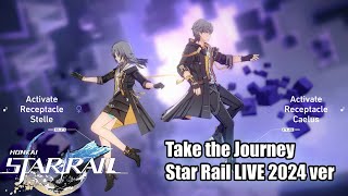 Take the Journey Star Rail Live 2024 Ver - Honkai: Star Rail