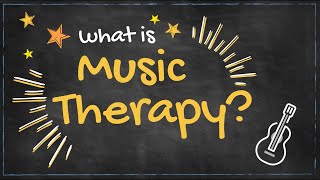 What Is Music Therapy?