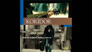 Grup Koridor - Senin O Gözlerin Var Ya (2006) Resimi