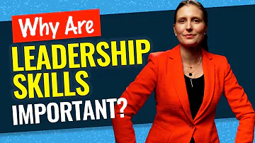Why is it important to have leadership skills?