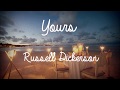 Yours lyrics  russell dickerson