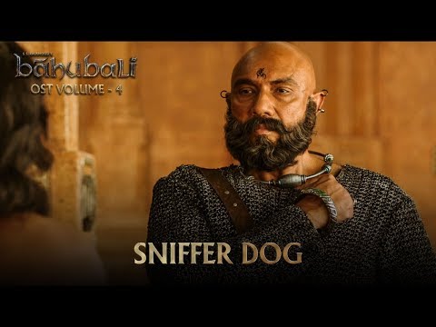 Baahubali OST - Volume 04 - Sniffer Dog | MM Keeravaani