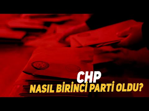 CHP Nasıl Birinci Parti Oldu?