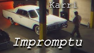 Karri - Impromptu (Full Song) (Vengeance + Impromptu)