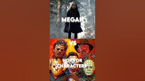 Megan Vs Horror characters #megan #jasonvoorhees #michaelmyers #scream #arttheclown #horror