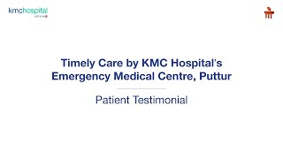KMC Hospital Mangaluru | Emergency Care at Pragathi Hospital | Patient Testimonial