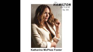 THR Ep. 343: Katharine McPhee Foster: Motherhood, Music & Life on the Road