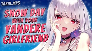 A Snow Day With Your Yandere Girlfriend ⛄ | ASMR Roleplay