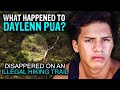 Disappeared While Hiking An Illegal Trail | The Unsolved Case of Daylenn Pua