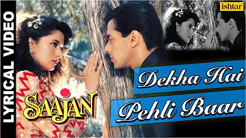 Dekha Hai Pehli Baar - Lyrical Video |Salman Khan, Madhuri Dixit | Saajan | 90's Best Romantic Songs