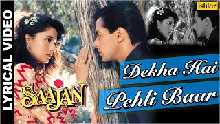 Dekha Hai Pehli Baar  Lyrical Video |Salman Khan, Madhuri Dixit | Saajan | 90's Best Romantic Songs