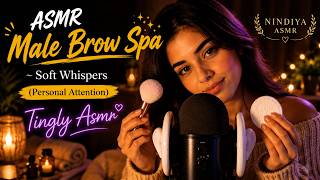 ASMR Male Brow Spa ~ Soft Whispers to Melt Your Sadness (Personal Attention) Tingly Asmr