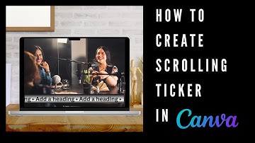 How to Create Scrolling Ticker in Canva