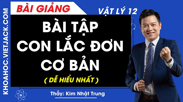 Bài tập về con lắc đơn có lời giải slideshare năm 2024