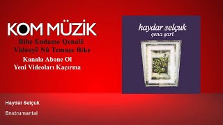 Haydar Selçuk - Enstrumantal ( © Kom Müzik)
