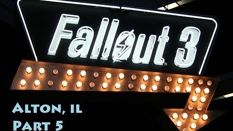 Fallout 3 Mod: Alton IL - Part 5