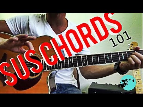 Sus Chords 101 Guitar Lesson