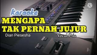 [Karaoke Version] MENGAPA TAK PERNAH JUJUR - Dian Piesesha || Nada Pria